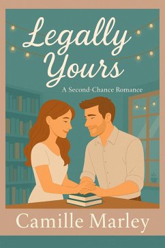 Cover Legally Yours: A Second-Chance Romance (Yours Maybe, #4) (eBook, ePUB)