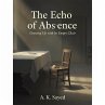 The Echo of Absence: Growing Up with an... - Bild 1