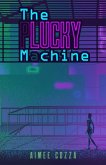 The Lucky Machine (The Machines) (eBook, ePUB)