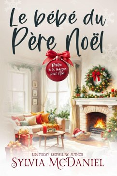 Cover Le bébé du Père Noël (Rentrer à la maison pour Noël, #3) (eBook, ePUB)