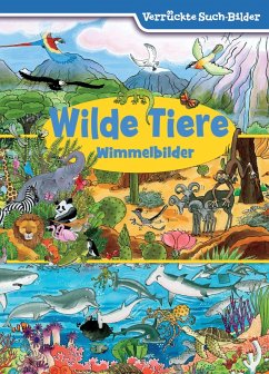 Cover Wilde Tiere - Wimmelbilder - Verrückte Such-Bilder