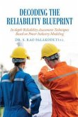 Decoding The Reliability Blueprint¿ (eBook, ePUB) Decoding The Reliability Blueprint¿ (eBook, ePUB)