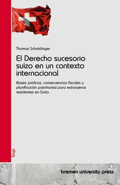 El Derecho sucesorio suizo en un contexto internacional El Derecho sucesorio suizo en un contexto internacional