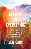 I Believe in Everything (eBook, ePUB)