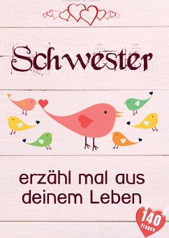 Cover Schwester, erzähl mal aus deinem Leben
