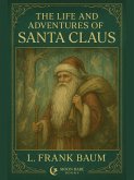 The Life and Adventures of Santa Claus (Annotated) (eBook, ePUB)