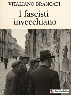 I fascisti invecchiano (eBook, ePUB) - Brancati, Vitaliano