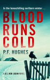 Blood Runs Cold (The D.S. Rob Logan Series, #1) (eBook, ePUB) Blood Runs Cold (The D.S. Rob Logan Series, #1) (eBook, ePUB)