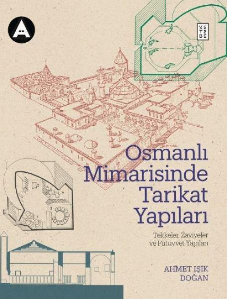 Osmanli Mimarisinde Tarikat Yapilari Ciltli Osmanli Mimarisinde Tarikat Yapilari Ciltli