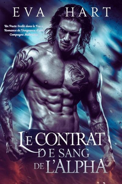 Le Contrat de Sang de l'Alpha (eBook, ePUB) Le Contrat de Sang de l'Alpha (eBook, ePUB)