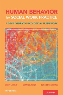 Human Behavior for Social Work Practice - Haight, Wendy L.; Taylor, Edward H.; Soffer-Elnekave, Ruth