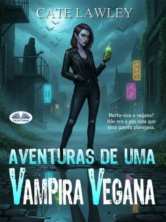 Cover Aventuras De Uma Vampira Vegana (eBook, ePUB)