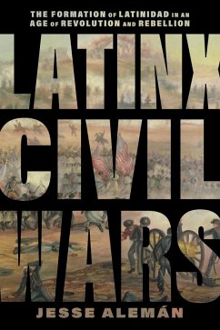 Latinx Civil Wars (eBook, ePUB) - Alemán, Jesse