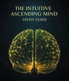 The Intuitive Ascending Mind Guide (eBook, ePUB)
