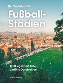Cover Der Weltatlas der Fußball-Stadien
