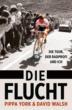 Cover Die Flucht: Die Tour, der Radprofi und ich