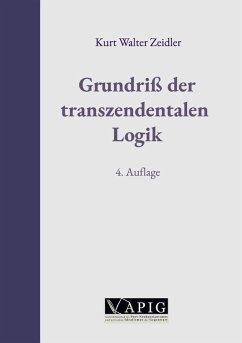 Grundriß der transzendentalen Logik - Zeidler, Kurt Walter