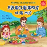 Merakli Bilgiler Serisi - Aburcursuz Olur mu