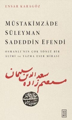 Cover Müstakimzade Süleyman Sadeddin Efendi