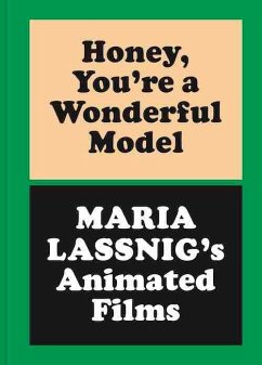 Cover Honey, You're a Wonderful Model: Maria Lassnig's Animated Films
