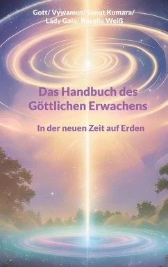 Das Handbuch des Göttlichen Erwachens Das Handbuch des Göttlichen Erwachens