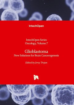 Cover Glioblastoma - New Solutions for Brain Cancerogenesis