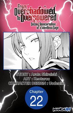 From Overshadowed to Overpowered: Second Reincarnation of a Talentless Sage #022 (eBook, ePUB) - Shiraishi, Arata; Kentarou