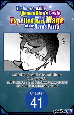 The Impregnable Demon King's Castle and the Expelled Black Mage of the Hero's Party #041 (eBook, ePUB) - Mitaka, Hozumi; Kaido, J.