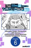 I Think I'll Cheat to Become a Spellsword in Another World #006 (eBook, ePUB)