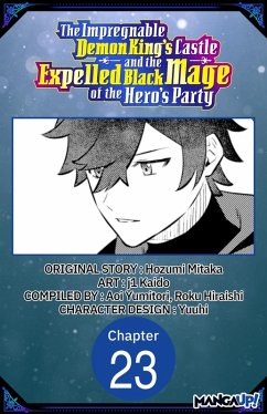 The Impregnable Demon King's Castle and the Expelled Black Mage of the Hero's Party #023 (eBook, ePUB) - Mitaka, Hozumi; Kaido, J.