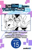 I Think I'll Cheat to Become a Spellsword in Another World #015 (eBook, ePUB)