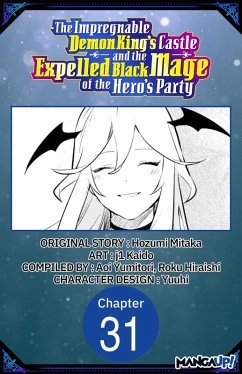 The Impregnable Demon King's Castle and the Expelled Black Mage of the Hero's Party #031 (eBook, ePUB) - Mitaka, Hozumi; Kaido, J.