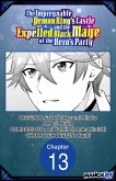 The Impregnable Demon King's Castle and the Expelled Black Mage of the Hero's Party #013 (eBook, ePUB)
