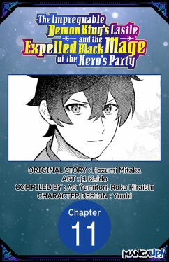 The Impregnable Demon King's Castle and the Expelled Black Mage of the Hero's Party #011 (eBook, ePUB) - Mitaka, Hozumi; Kaido, J.