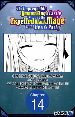 The Impregnable Demon King's Castle and the Expelled Black Mage of the Hero's Party #014 (eBook, ePUB) - Mitaka, Hozumi; Kaido, J.