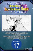 The Impregnable Demon King's Castle and the Expelled Black Mage of the Hero's Party #017 (eBook, ePUB)