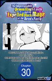 The Impregnable Demon King's Castle and the Expelled Black Mage of the Hero's Party #030 (eBook, ePUB)