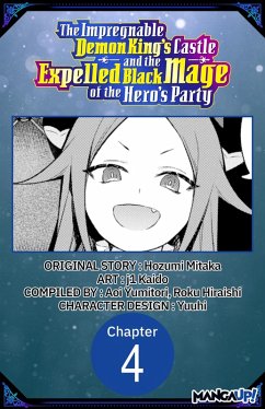 The Impregnable Demon King's Castle and the Expelled Black Mage of the Hero's Party #004 (eBook, ePUB) - Mitaka, Hozumi; Kaido, J.