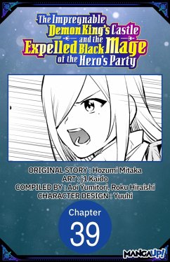 The Impregnable Demon King's Castle and the Expelled Black Mage of the Hero's Party #039 (eBook, ePUB) - Mitaka, Hozumi; Kaido, J.