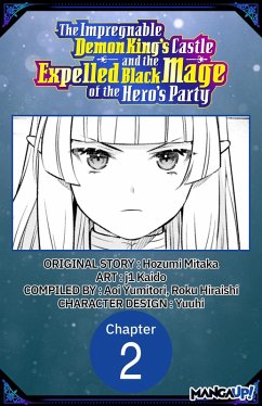 The Impregnable Demon King's Castle and the Expelled Black Mage of the Hero's Party #002 (eBook, ePUB) - Mitaka, Hozumi; Kaido, J.