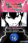 From Overshadowed to Overpowered: Second Reincarnation of a Talentless Sage #016 (eBook, ePUB)