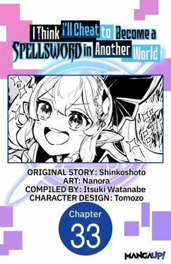 Cover I Think I'll Cheat to Become a Spellsword in Another World #033 (eBook, ePUB)