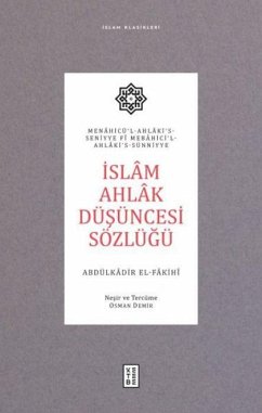 Islam Ahlak Düsüncesi Sözlügü Ciltli - el-Fakihi, Abdülkadir Islam Ahlak Düsüncesi Sözlügü Ciltli - el-Fakihi, Abdülkadir