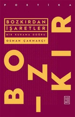 Bozkirdan Isaretler - Cakmakci, Osman