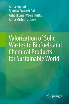 Cover Valorization of Solid Wastes to Biofuels and Chemical Products for Sustainable World (eBook, PDF)