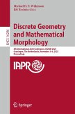 Discrete Geometry and Mathematical Morphology (eBook, PDF)