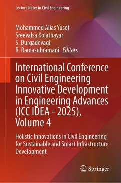 International Conference on Civil Engineering Innovative Development in Engineering Advances (ICC IDEA - 2025), Volume 4 (eBook, PDF)
