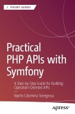 Practical PHP APIs with Symfony (eBook, PDF) Practical PHP APIs with Symfony (eBook, PDF)