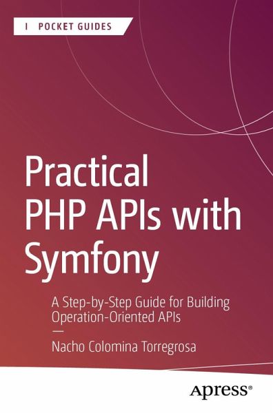 Practical PHP APIs with Symfony (eBook, PDF) Practical PHP APIs with Symfony (eBook, PDF)