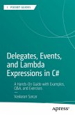 Delegates, Events, and Lambda Expressions in C# (eBook, PDF) Delegates, Events, and Lambda Expressions in C# (eBook, PDF)